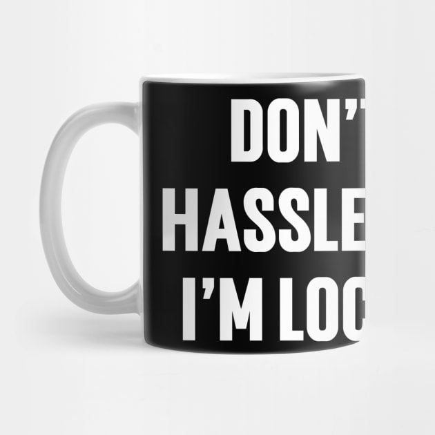 Don't Hassle Me I'm Local by Emma